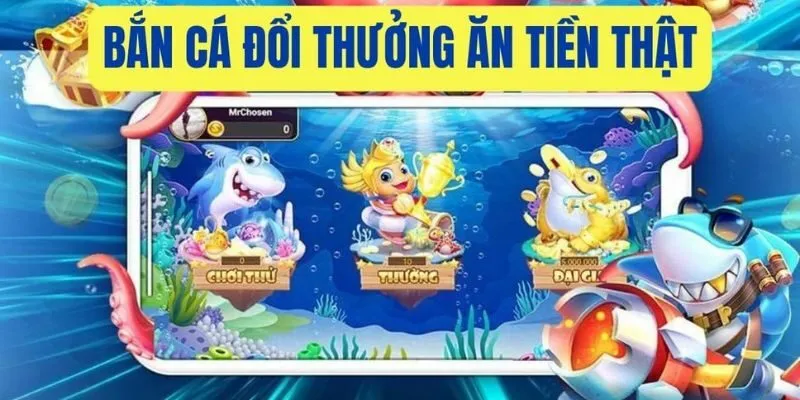 Bắn Cá Ăn Tiền - Tựa Game Vui Chơi Trúng Thưởng Tiền Thật