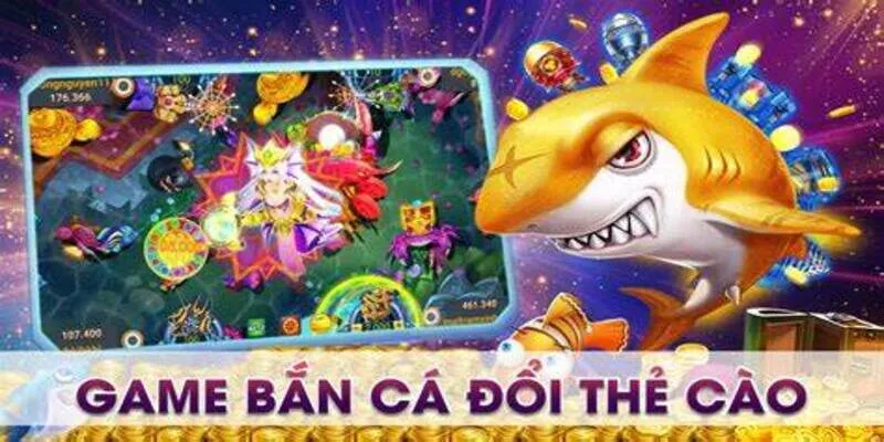 Bắn Cá Đổi Thẻ Cào - Game Giải Trí Trực Tuyến Đổi Tiền Thật