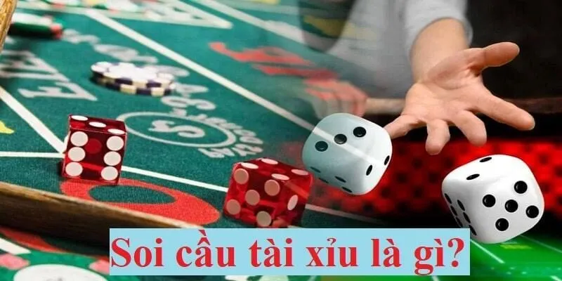 Soi cầu tài xỉu là gì?